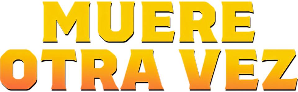 Muere otra vez - Film Mediaset Infinity