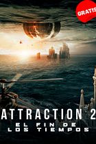 Atraction 2: El fin de los tiempos
