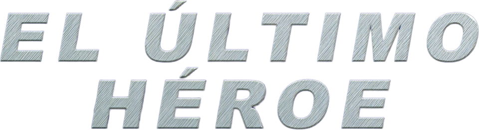 El último héroe - Film Mediaset Infinity