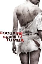 Escupiré sobre tu tumba