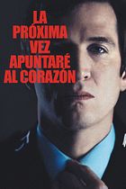 La próxima vez apuntaré al corazón