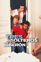 Tres solteros y un biberón