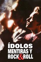 Ídolos, mentiras y rock & roll