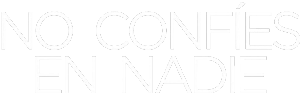 No confíes en nadie - Film Mediaset Infinity