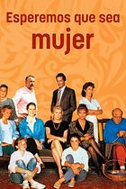 Esperemos que sea mujer