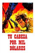 Tu cabeza por mil dólares