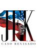 Tráiler JFK: Caso revisado
