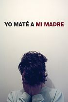 Yo maté a mi madre