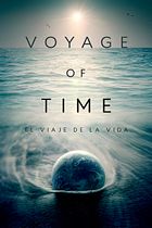 Voyage of time: el viaje de la vida