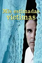 Mis estimadas víctimas