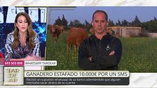 El dramático testimonio de un ganadero arruinado por una estafa telefónica: le han robado 10.000 euros