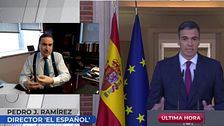 Pedro J. Ramírez, sobre la reflexión del Presidente del Gobierno: "Puede que hoy haya comenzado la etapa Sánchez Caudillo"