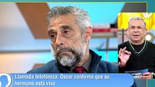 Óscar se entera de que su hermano está vivo tras llevar un mes y medio desparecido: "Estoy muy emocionado"