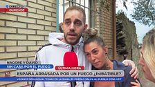 Nagore y David denuncian la falta de ayuda tras perder sus casas por el fuego: "No se puede abandonar a la gente así"