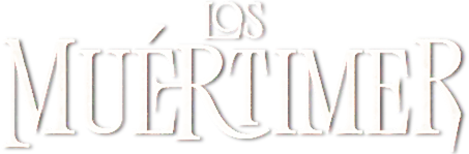 Los Muértimer - Film Mediaset Infinity