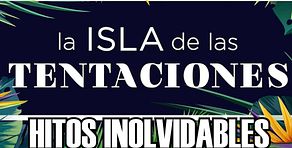 Hitos inolvidables de 'La isla de las tentaciones'