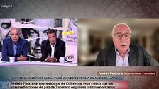 Andrés Pastrana, expresidente de Colombia, muy crítico con Zapatero: "Es la persona que más daño ha hecho a la democracia en América Latina"