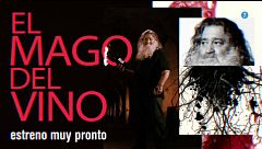 'El mago del vino' muy pronto estreno en Cuatro