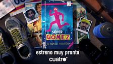 Super Gómez. El hombre maratón, muy pronto estreno en Cuatro