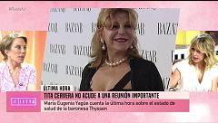 Última hora sobre la salud de Tita Cervera: "Tenía una reunión importante y no ha acudido"