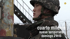‘Cuarto Milenio’ arranca nueva temporada en  Cuatro con un reportaje sobre los enigmas de  la zona desmilitarizada de Corea