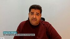 Sergi de Mingo, extrabajador de una clínica de desintoxicación investigada: "Me decían directamente que en ese día tenía que reventar a cierta persona"