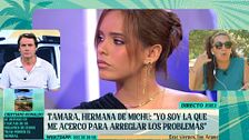 La hermana de Michu, Tamara, responde a Gloria Camila en pleno directo: "Yo soy la que me acerco para arreglar los problemas"