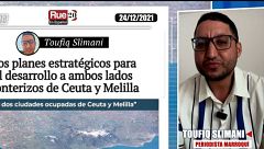 Toufiq Simani, periodista marroquí, sobre Ceuta y Melilla: “Son ciudades ocupadas”