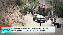 'VAV' entra en las guaridas ocultas que los inmigrantes tienen en Ceuta
