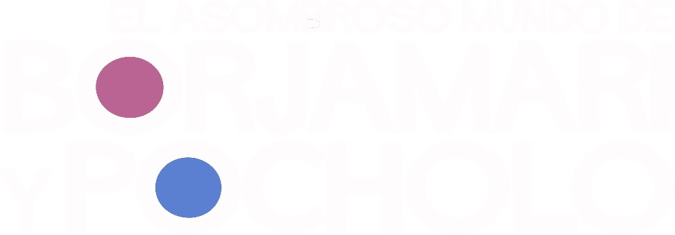 El asombroso mundo de Borjamari y Pocholo - Film Mediaset Infinity