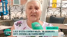 Laly Bazán, rota, le hace una petición a Belén Esteban: “Te pido que te calles, mi hermana está enferma”