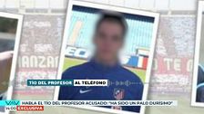 Exclusiva | Tío del profesor acusado de violar a sus alumnos: "Ha sido un palo tremendo"
