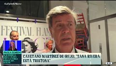 Cayetano Martínez de Irujo explica que su sobrina, Tana Rivera, "está tristona" tras su ruptura con Roca Rey