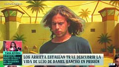 Los Arrieta, molestos al descubrir los miles de euros que Daniel Sancho gasta desde prisión