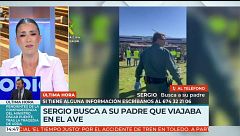 Sergio busca a su padre, que viajaba en el AVE: "Iba a firmar un contrato de trabajo"