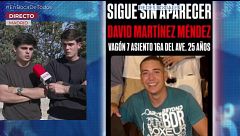 Los amigos de David Martínez Méndez piden ayuda para encontrarlo: “Hay muchos bulos y nos dijeron que estaba en el hospital”