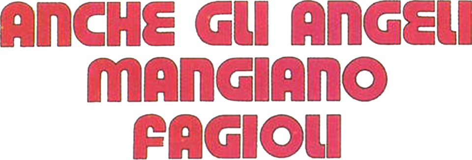 Anche gli angeli mangiano fagioli - Film Mediaset Infinity