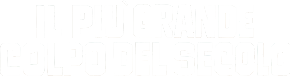 Il più grande colpo del secolo - Film Mediaset Infinity