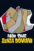Noi due senza domani