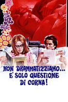 Non drammatizziamo... è solo questione di corna!