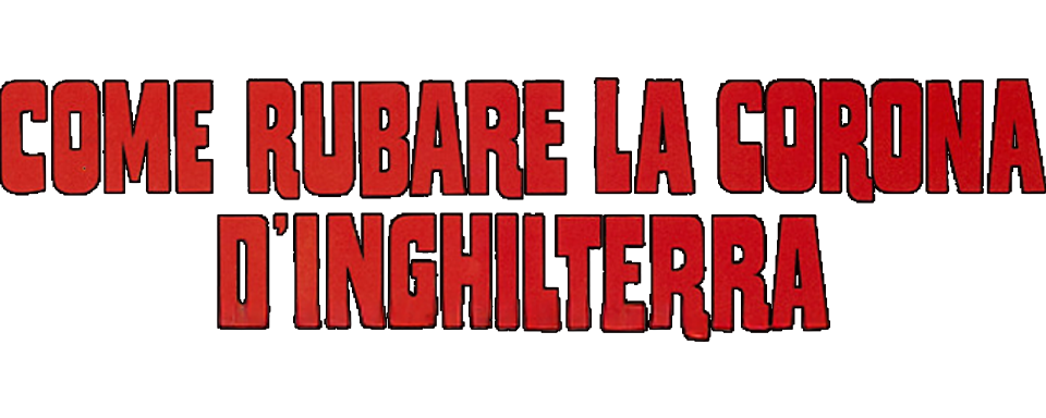 Come rubare la corona d'Inghilterra - Film Mediaset Infinity