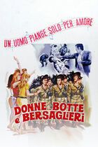 Donne, botte e bersaglieri (un uomo piange solo per amore)