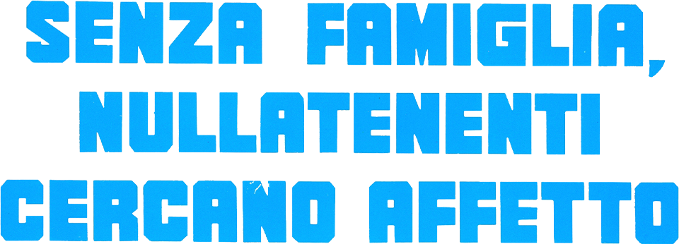Senza famiglia nullatenenti cercano affetto - Film Mediaset Infinity