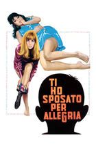 Ti ho sposato per allegria