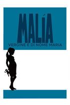 Malia, vergine e di nome Maria