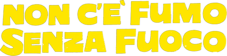 Non c'è fumo senza fuoco - Film Mediaset Infinity