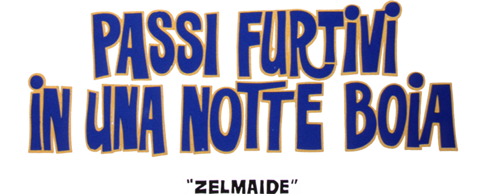 Passi furtivi in una notte boia-Zelmaide - Film Mediaset Infinity