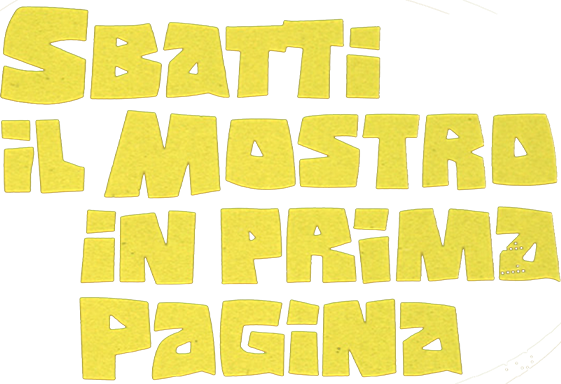 Sbatti il mostro in prima pagina - Film Mediaset Infinity