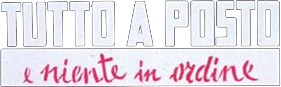 Tutto a posto e niente in ordine - Film Mediaset Infinity