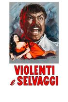 Violenti e selvaggi